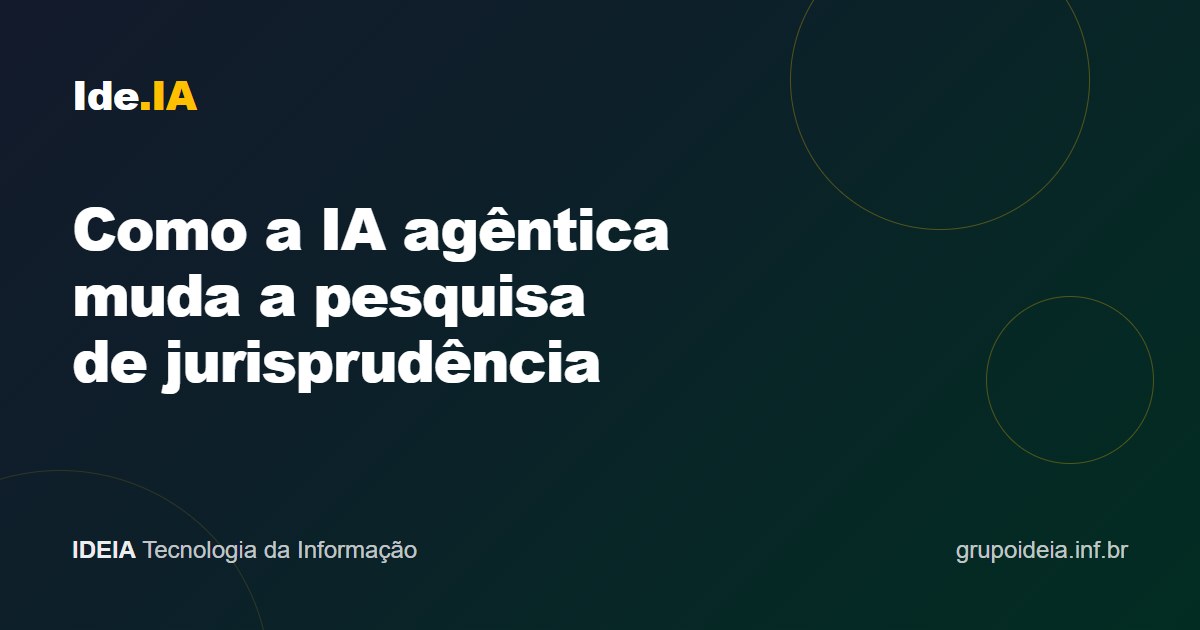 Como a IA agêntica transforma a pesquisa de jurisprudência: uma análise técnica aprofundada
